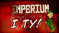 Imperium i Ty!